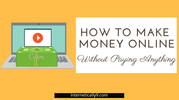 How to Make Money Online Without Paying Anything